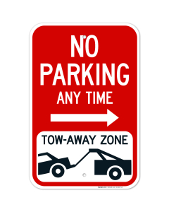 No Parking Any Time Tow-Away Zone With Right Arrow Sign