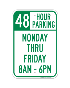 48 Hour Parking Monday Thru Friday 8Am - 6Pm Sign