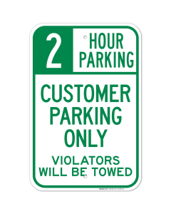 2 Hour Parking Customer Parking Only Violators Will Be Towed Sign