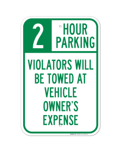 2 Hour Parking Violators Will Be Towed At Vehicle Owner's Expense Sign