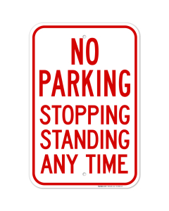 No Parking Stopping Standing Anytime Sign
