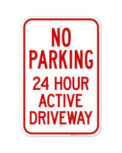No Parking 24 Hour Active Driveway Sign