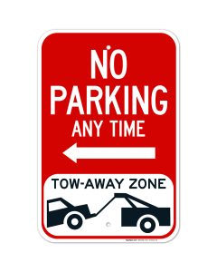 No Parking Any Time Tow Away Zone With Left Arrow Sign