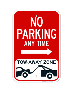 No Parking Any Time Tow Away Zone With Right Arrow Sign