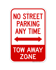 No Street Parking Anytime Tow Away Zone Sign