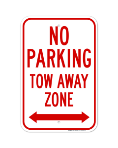 No Parking Tow Away Zone With Bidirectional Arrow Sign, (SI-65267)