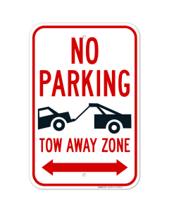 No Parking Towaway Zone With Bidirectional Arrow Sign