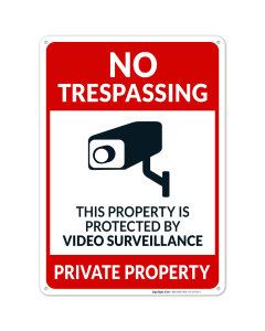 No Trespassing Video Surveillance Sign, Private Property Sign