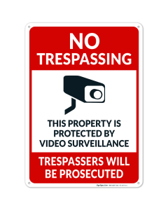 No Trespassing Property Protected By Video Surveillance Sign, Violators Prosecuted Sign