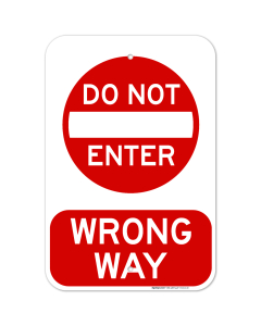 Do Not Enter Wrong Way Sign