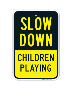 Slow Down Children Playing Sign, Traffic Sign
