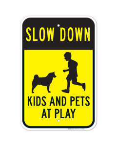 Slow Down Kids And Pets Playing Sign, Traffic Sign