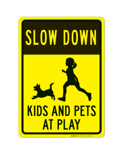 Slow Down Kids And Pets At Play Sign, Traffic Sign