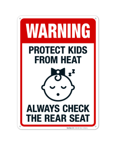 Warning Protect Kids From Heat Always Check The Rear Seat Sign, Traffic Sign
