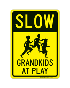 Slow Grandkids At Play With Running Children Sign, Traffic Sign