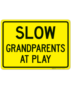 Slow Grandparents At Play Sign, Traffic Sign