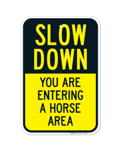 Slow Down You Are Entering A Horse Area Sign, Traffic Sign