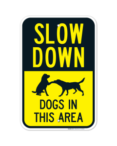 Slow Down Dogs In This Area Sign, Traffic Sign