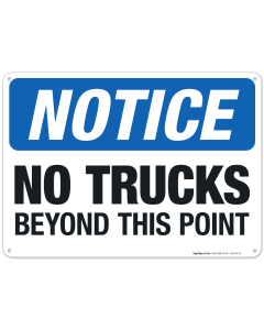 No Trucks Beyond This Point Sign, OSHA Notice Sign