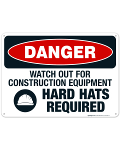 Watch Out For Construction Equipment, Hard Hats Required Sign, OSHA Danger Sign