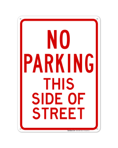 No Parking This Side Of Street Sign, No Parking Sign