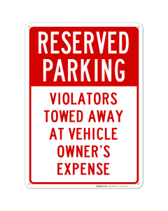 Reserved Parking Violators Towed Away Sign