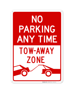 No Parking Any Time Sign, Tow Away Zone Sign