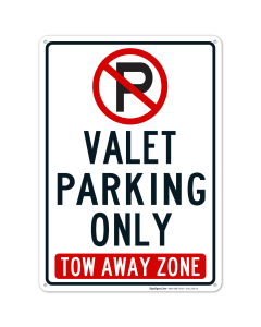 No Parking Valet Parking Only Tow Away Zone Sign