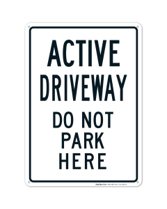 Active Driveway Don't Park Here Sign