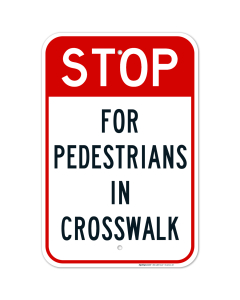 Stop For Pedestrians In Crosswalk Sign