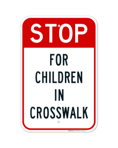 Stop For Children In Crosswalk Sign