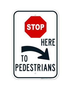 Stop Here Pedestrians Right Arrow Sign