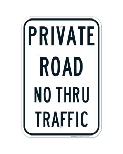 Private Road, No Thru Traffic Sign