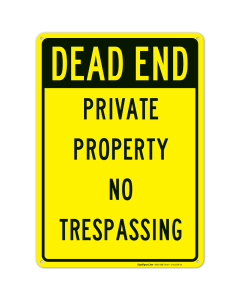 Dead End Private Property No Trespassing Sign