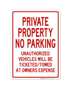 Private Property Sign, No Parking Unauthorized Vehicles Will Be Towed