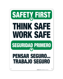 Think Safe Work Safe Bilingual Sign, OSHA Safety First Sign