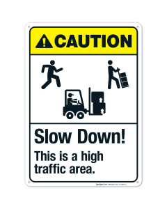 Slow Down This Is A High Traffic Area Sign, ANSI Caution Sign