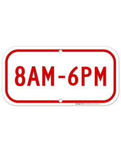 8 Am To 6 Pm Parking Sign