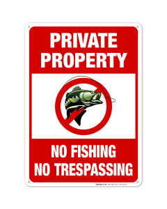 Private Property No Trespassing No Fishing Sign