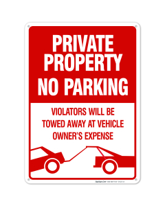No Parking Sign, Private Property Sign, Violators Will Be Towed Sign