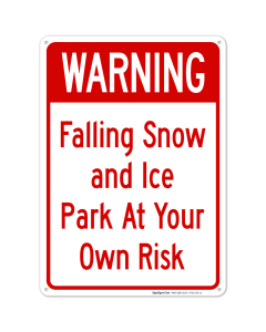 Falling Snow And Ice Park At Your Own Risk Sign