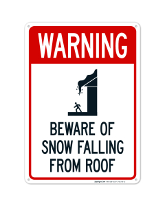 Beware Of Snow Falling From Roof Sign