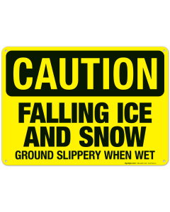 Falling Ice And Snow Ground Slippery When Wet Sign