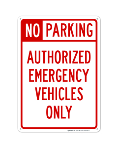 No Parking Authorized Emergency Vehicles Only Sign