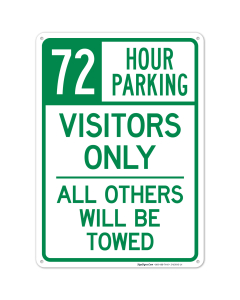 72 Hour Parking Visitors Only All Others Will Be Towed Sign