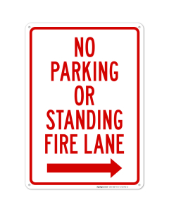 No Parking Or Standing Fire Lane With Right Arrow Sign