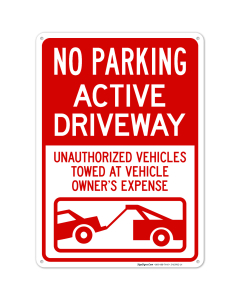 No Parking Active Driveway Unauthorized Vehicles Towed At Owner Expense With Graphic Sign