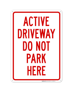 Active Driveway Do Not Park Here Sign