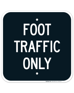 Foot Traffic Only Sign