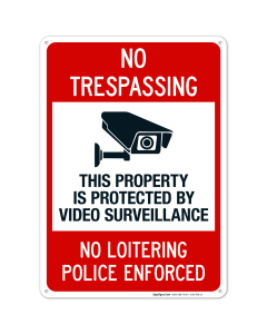 This Property Is Protected By Video Surveillance. No Loitering Police Enforced Sign